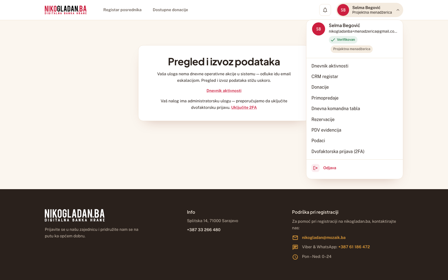Korak 39: Pogledajte meni Projektne menadžerice: samo Dnevnik aktivnosti, CRM registar, Donacije, Primopredaje, Dnevna komandna tabla, Rezervacije, PDV evidencija, Podaci i 2FA — bez odobravanja i moderacije.