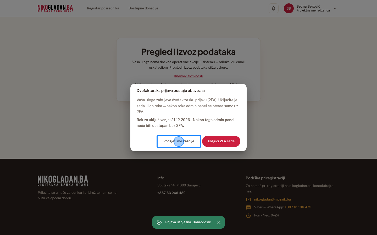 Korak 21: Kliknite dugme „Podsjeti me kasnije" u dijalogu „Dvofaktorska prijava postaje obavezna".