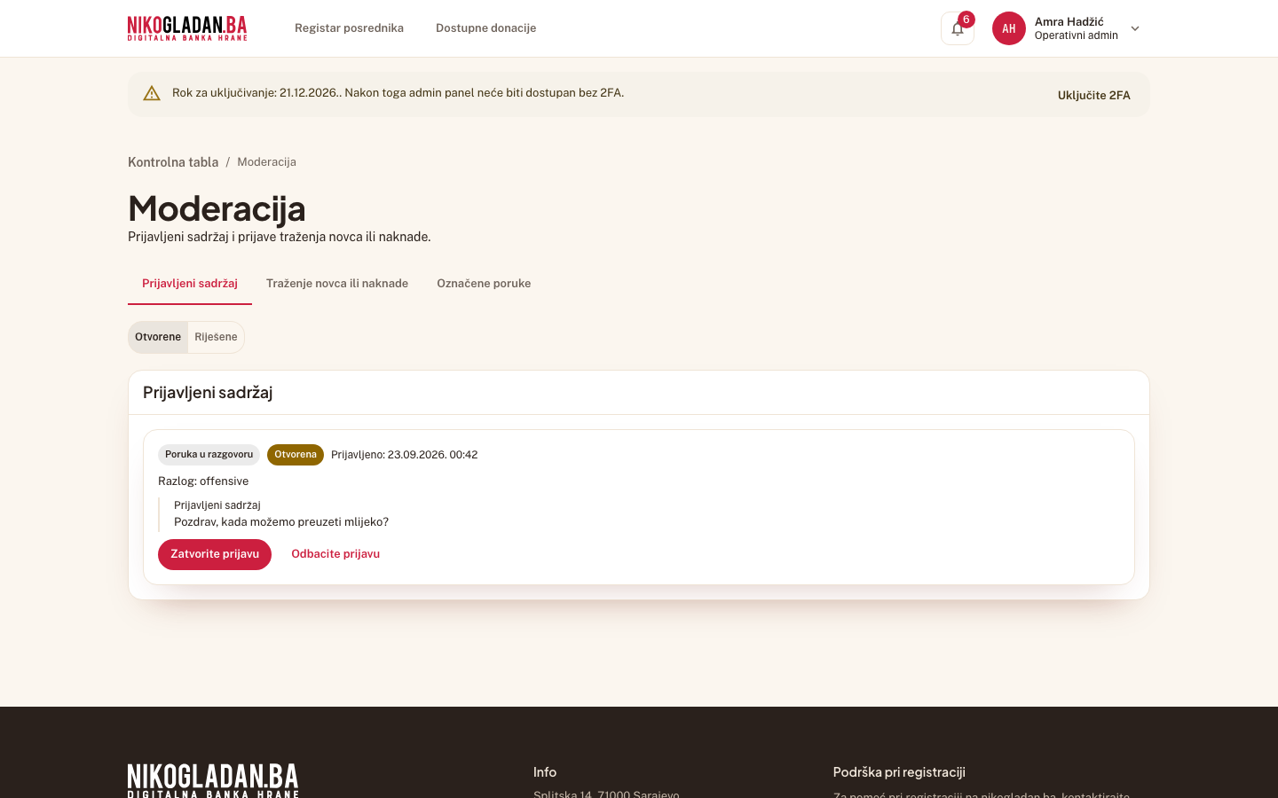 Korak 78: Stranica „Moderacija" (/admin/moderacija), tab „Prijavljeni sadržaj", prekidač „Otvorene": red „Poruka u razgovoru · Razlog: Uvredljiv…" s prijavljenom porukom kuhinje.
