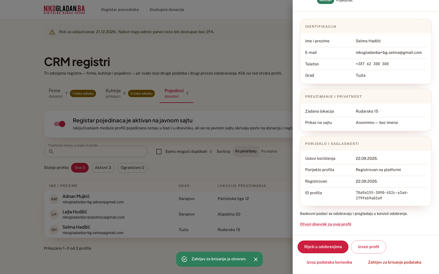 Korak 55: Poruka „Zahtjev za brisanje je otvoren." — SuperAdmin ga izvršava ili odbija u Podacima.