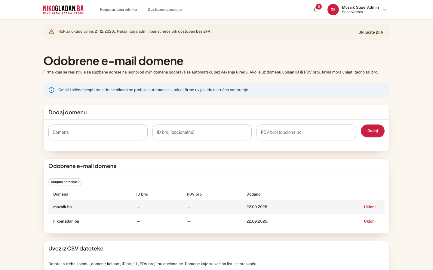 Korak 73: Stranica „Odobrene e-mail domene" (/admin/domene): tabela (Domena, ID broj, PDV broj, Dodano), forma „Dodaj domenu" i kartica „Uvoz iz CSV datoteke".